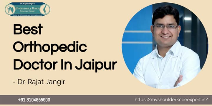 Best Orthopedic Doctor In Jaipur – Dr. Rajat Jangir