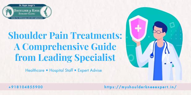 Shoulder Pain Treatments: A Comprehensive Specialist Guide